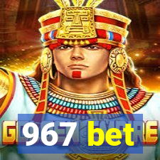 967 bet